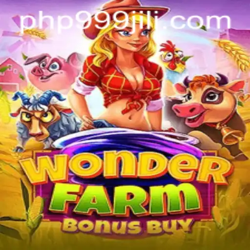 Explore the World of WonderFarmBonusBuy: A Thrilling Adventure by 999JILI